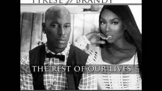 Tyrese &amp; Brandy - The rest of our lives