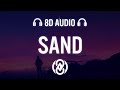 Dove Cameron - Sand (Lyrics) | 8D Audio 🎧