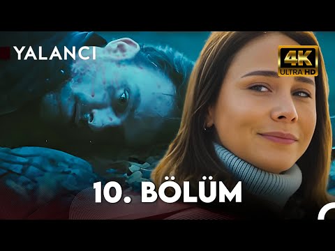 Yalancı | 10. Bölüm 4K