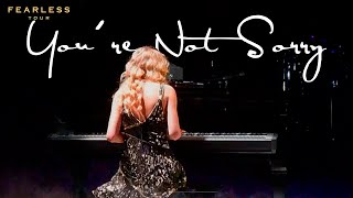 Taylor Swift - You're Not Sorry (Live on the Fearless Tour)