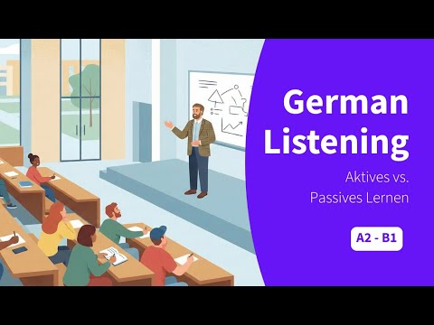 Active Learning vs Passive Learning (A2 - B1) | Learn German by listening | Deutsch Täglich