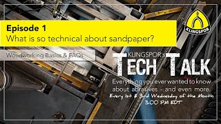 What is so technical about sandpaper? Woodworking Basics & FAQ  | KLINGSPOR's Te