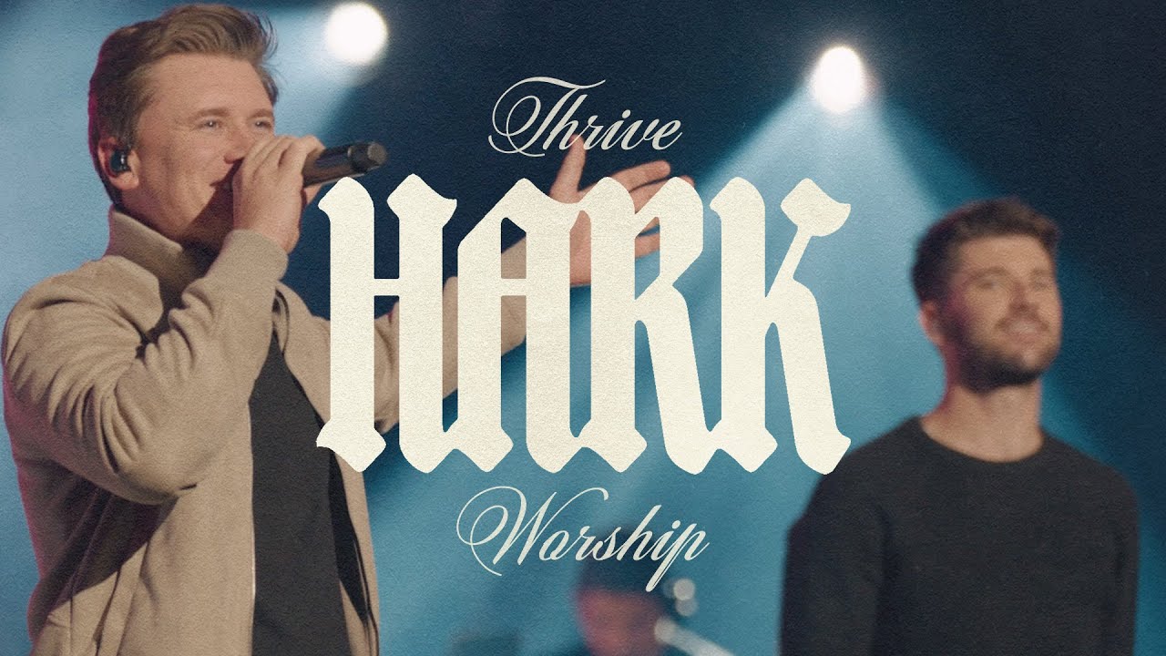 Hark - Thrive Worship (Live)
