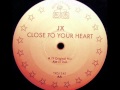 JX - Close to your heart (original mix) 1997