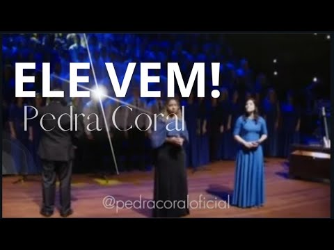 ELE VEM! | PEDRA CORAL | DVD 25 ANOS