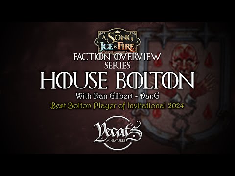 HOUSE BOLTON OVERVIEW - A Song of Ice and Fire: The Miniatures Game - S06 w/DanG