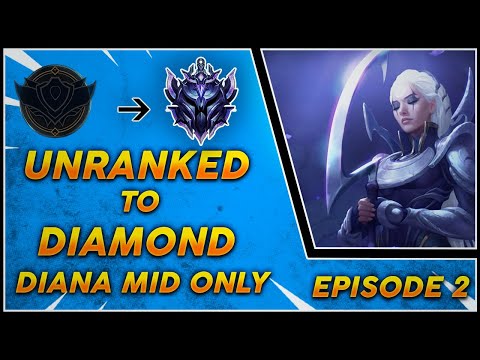 UNRANKED TO DIAMOND DIANA ONLY #2 - League Of Legends