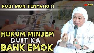 Download lagu HUKUM NGINJEM DUIT KA BANK EMOK ‼️Nasihat Nyentuh Ti ABUYA UCI mp3