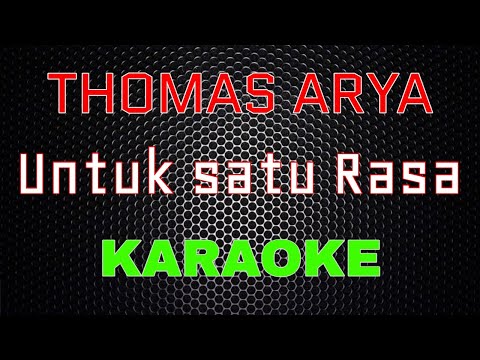 Thomas Arya - Untuk Satu Cinta [Karaoke] | LMusical