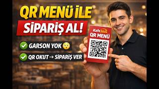QR Menü ile Sipariş Nasıl Alınır? | Kafe360 QR Sipariş Sistemi Rehberi