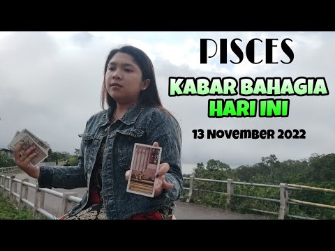 PISCES ❤️ Kabar Bahagia Yang Tak Kamu Duga Hari Ini Tgl 13 November 2022‼️