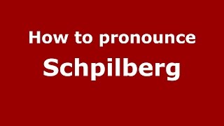 How to pronounce Schpilberg