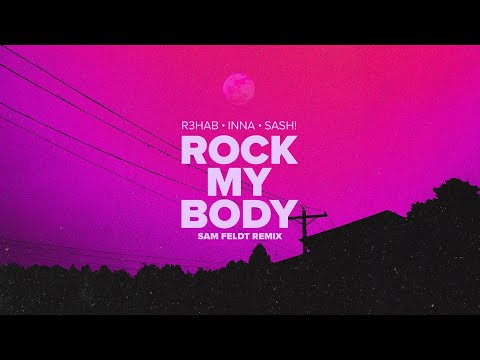 R3HAB, INNA, Sash! - Rock My Body (Sam Feldt Remix) (Official Visualizer)