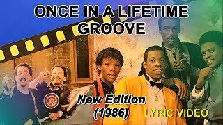 Once in a lifetime groove - New Edition (lyric video) HD