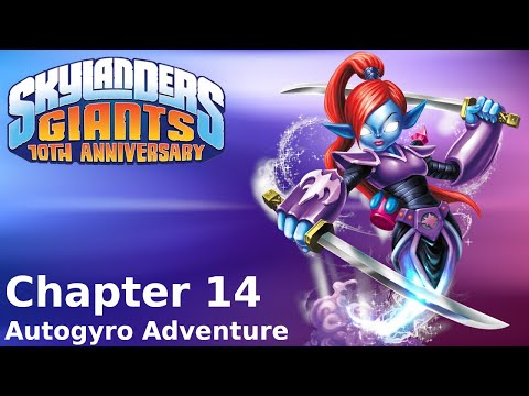 Skylanders Giants -- Chapter 14: Autogyro Adventure | 10 Year Anniversary