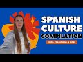Spanish Culture Compilation Food Traditions More