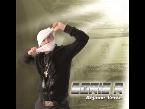 BORIS R - DÉJAME VERTE