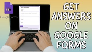 How To Get Answers On GOOGLE FORMS (2023)