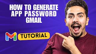 How to Generate App Password Gmail [2026 Full Guide]