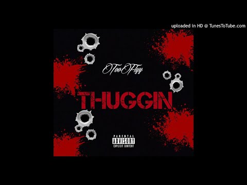 Too'Flyy - Thuggin (Official Audio)