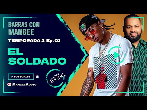 Mangee Audio ft  El Soldado RD - Barras Con Mangee Temporada 3 Ep. 01