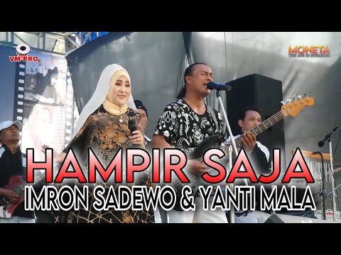 MONETA LIVE PERFORMANCE - HAMPIR SAJA // IMRON SADEWO & YANTI MALA