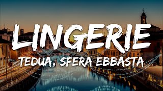 Tedua - Lingerie ft. Sfera Ebbasta (Prod. Charlie Charles) [Testo/Lyrics]