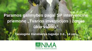 Paramos galimybės pagal SP intervencinę priemonę „Tvarios investicijos į žemės ūkio valdas“
