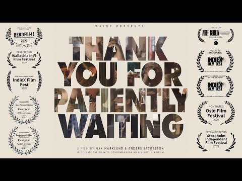 Thank You for Patiently Waiting: A Short Film