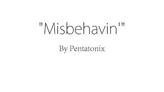 Misbehavin&#39; - Pentatonix (Lyrics)