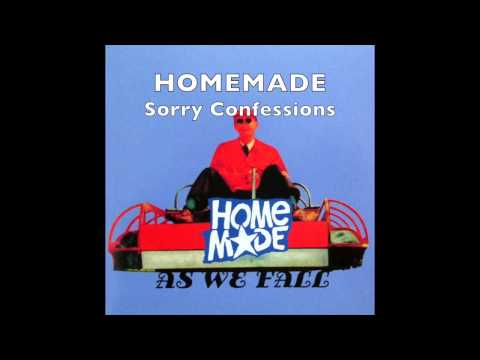 HOMEMADE - Sorry Confessions
