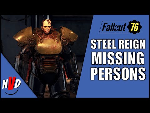 Fallout 76 Missing Persons Steel Reign Full Quest Walk Through