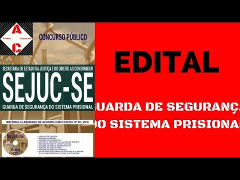 Edital + Material de Estudo - Concurso SEJUC-SE 2018 - Guarda de Segurança do Sistema Prisional