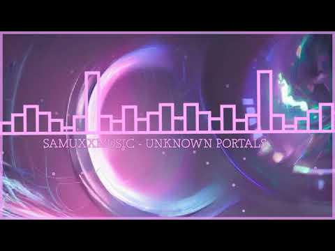 SAMUXXMUSIC - UNKNOWN PORTALS (DRUM & BASS)