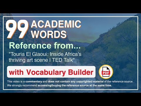 99 Academic Words Ref from "Touria El Glaoui: Inside Africa's thriving art scene | TED Talk"