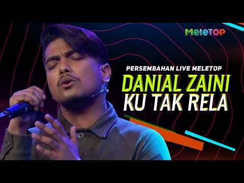 Danial Zaini - Ku Tak Rela | Persembahan Live MeleTOP | Nabil Ahmad & Uyaina Arshad