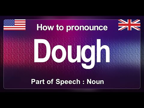 Dough Pronunciation Correctly in English, How to Pronounce Dough in American Accent