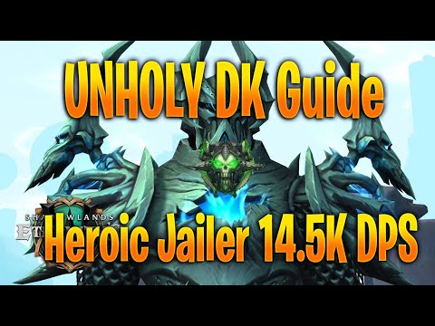 Unholy 9.2 Heroic Jailer Boss Guide/Commentary 14.5k DPS