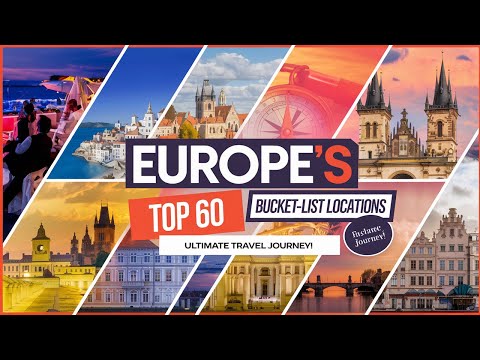 Europe Bucket List: 60 Best Destinations to Visit (2025)