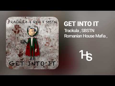 Trackula x Romanian House Mafia x SBSTN - Get Into It | 1 Hour