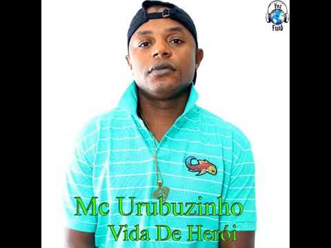 MC urubuzinho vida de herói