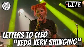 Letters to Cleo &quot;Veda Very Shining&quot; LIVE