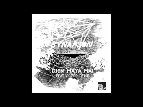 Synapson feat. Victor Deme - Djon Maya Mai (Sascha Braemer Remix) [Stil vor Talent]
