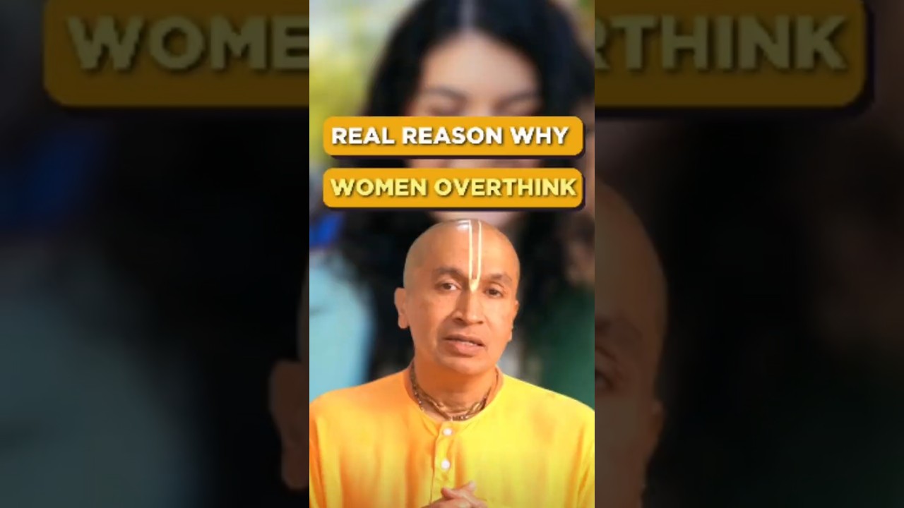 Real Reason Why Women Overthink! | Gauranga Das