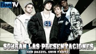Porta - Sobran las presentaciones (Con Bazzel Chus y Dj Datz)