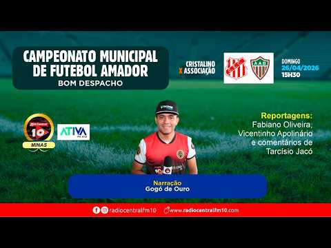 Cristalino x Associação Campeonato Municipal de Bom Despacho de Futebol Amador 2026