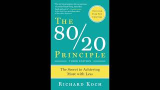 The 80/20 principle - THE MOST IMPORTANT IDEAS A QUICK SUMMARY