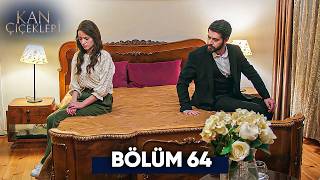 Kan Çiçekleri 64. Bölüm 4K Ultra HD