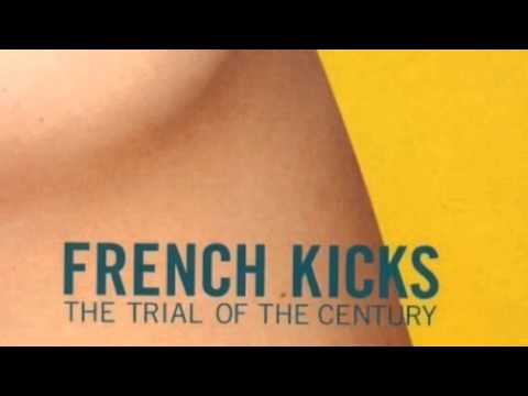 French Kicks - Don't Thank me