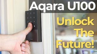 Unlock the Future // The Powerful Aqara U100 Smart Lock!!